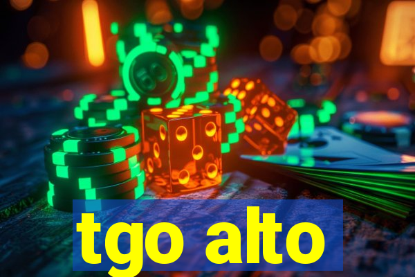 tgo alto